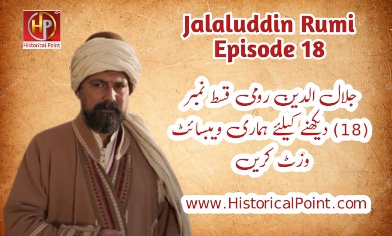 Jalaluddin Rumi Episode 18